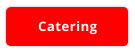 Catering