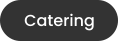 Catering