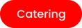 Catering